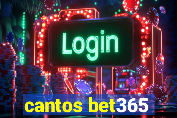 cantos bet365